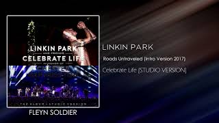 Linkin Park  Roads Untraveled Intro Version 2017 STUDIO VERSION [upl. by Jempty]