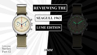 Seagull 1963  Lume Edition  Swan neck regulator  38mm  Unboxing amp Watch Review Series  Part 12 [upl. by Jedthus349]