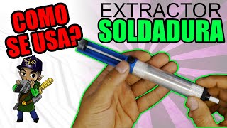 TUTORIAL DE SOLDADURA  EXTRACTOR DE SOLDADURA  COMO USAR [upl. by Sairacaz]