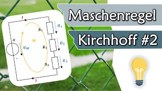 Was besagt die Maschenregel 2 Kirchhoffsches Gesetz  Gleichstromtechnik 9 [upl. by Fronia]