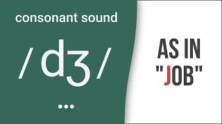 Consonant Sound  dʒ  as in quotjobquot – American English Pronunciation [upl. by Cimbura587]