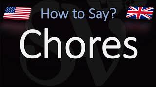 How to Pronounce Chores CORRECTLY [upl. by Zehc]