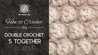 How to Crochet the Double Crochet 5 Together Bobble [upl. by Llenart]